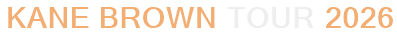 Kane Brown Tour 2026